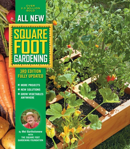 All New Square Foot Gardening 3rd Edition Fully Updated 3rd Edition Mel Bartholomew