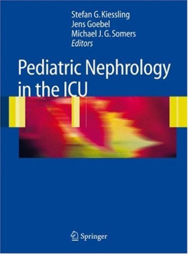 Pediatric Nephrology In The Icu Goebel Jens Somers Michael J G