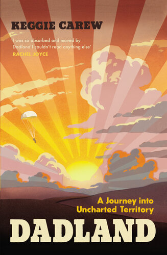 Dadland A Journey Into Uncharted Territory 1st Keggie Carew