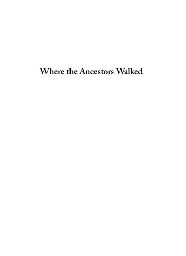 Where The Ancestors Walked Australia As An Aboriginal Landscape Philip Clarke