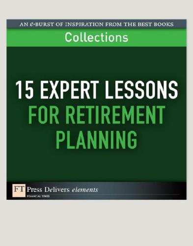 15 Expert Lessons For Retirement Planning Collection 1st Edition Ft Press Delivers