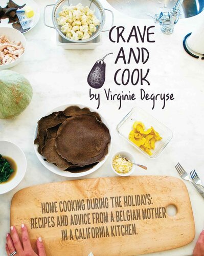 Crave And Cook Home Cooking During The Holidays 2015 Cookbook Collection Edition Virginie Degryse