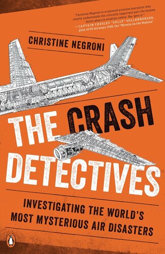 The Crash Detectives Investigating The Worlds Most Mysterious Air Disasters Negroni