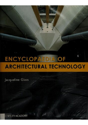 Encyclopedia Of Architectural Technology Jacqueline Glass