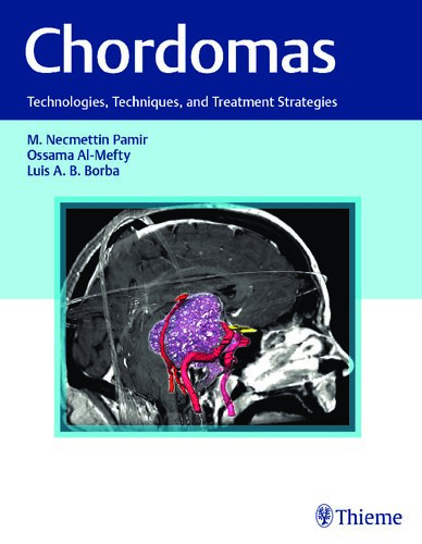 Chordomas Technologies Techniques And Treatment Strategies 1st Edition M Necmettin Pamir Editor