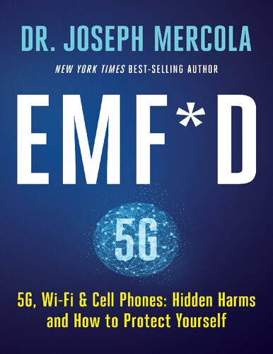 Emfd 5g Wifi Cell Phones Hidden Harms And How To Protect Yourself Joseph Mercola