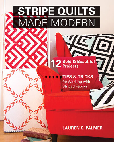 Stripe Quilts Made Modern Lauren S Palmer