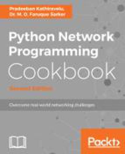 Python Network Programming Cookbook 2nd Ed Dr M O Faruque Sarker