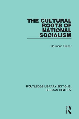The Cultural Roots Of National Socialism Reprint Hermann Glaser