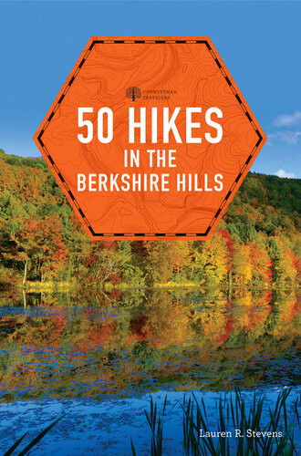 50 Hikes In The Berkshire Hills Lauren R Stevens