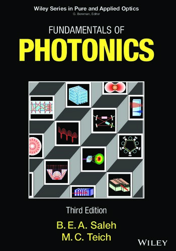 Fundamentals Of Photonics 3rd Edition Bahaa E A Saleh Malvin Carl Teich