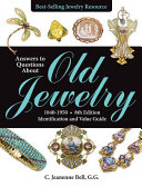 Answers To Questions About Old Jewelry 18401950 Paperback C Jeanenne Bell