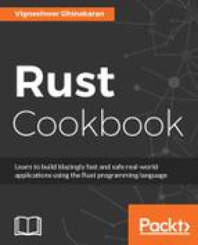 Rust Cookbook 1st Edition Vigneshwer Dhinakaran