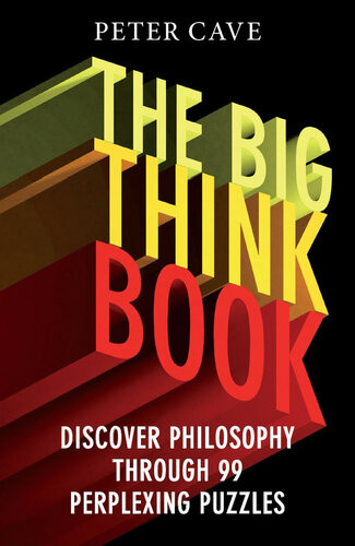 The Big Think Book Peter Cave