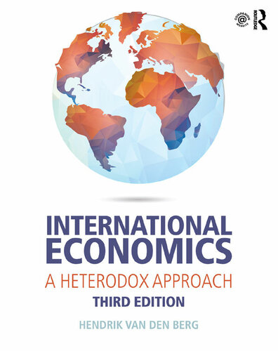International Economics A Heterodox Approach 3rd Edition Hendrik Van Den Berg