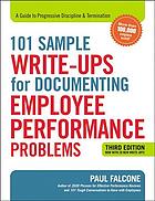 101 Sample Writeups For Documenting Employee Performance Problems 3rd Edition 3rd Edition Paul Falcone