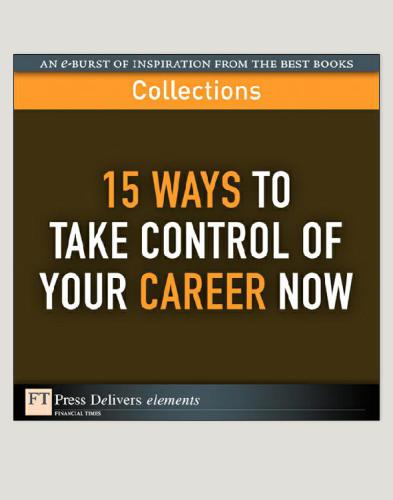 15 Ways To Take Control Of Your Career Now Ft Press Delivers