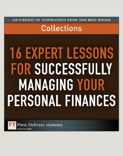 16 Expert Lessons For Successfully Managing Your Personal Finances Description Based On Resource Description Page Viewed Sept 23 2010 An Eburst Of Inspiration From The Best Books Collectionscover Ft Press Delivers