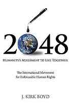 2048 Humanitys Agreement To Live Together John Kirk Boyd