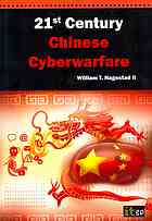 21st Century Chinese Cyberwarfare An Examination Of The Chinese Cyberthreat From Fundamentals Of Communist Policy Regarding Information Warfare Through The Broad Range Of Military Civilian And Commercially Supported Cyberattack Threat Vectors Hagestad