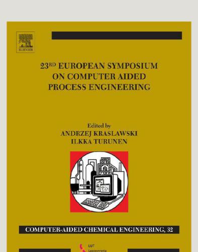 23rd European Symposium On Computer Aid Process Engineering Ilkka Turunen Andrzej Kraslawski