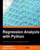 Regression Analysis With Python Learn The Art Of Regression Analysis With Python Alberto Boschetti