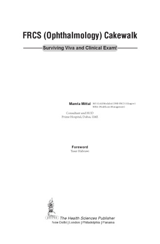 Frcs Ophthalmology Cakewalk Surviving Viva And Clinical Exam 1st Ed Mittal