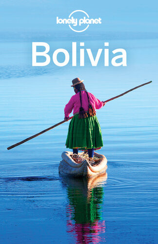 Lonely Planet Bolivia Lonely Planet Michael Grosberg Brian Kluepfel