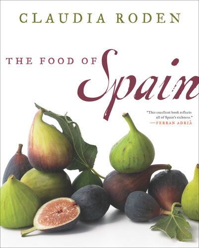 The Food Of Spain Claudia Roden