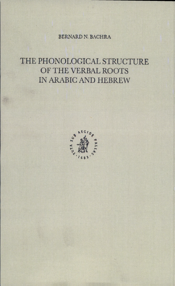 The Phonological Structure Of The Verbal Roots In Arabic And Hebrew Bernard Nehemia Bachra
