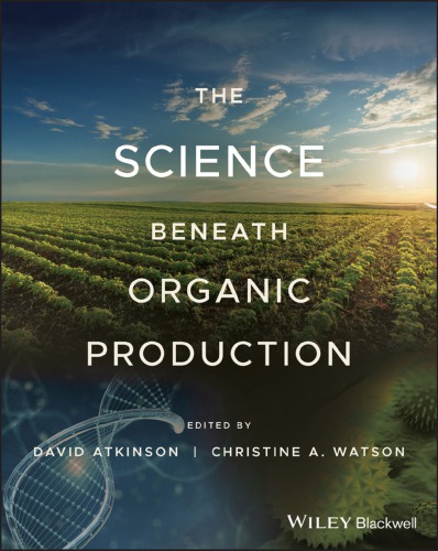 The Science Beneath Organic Production David Atkinson Christine A Watson