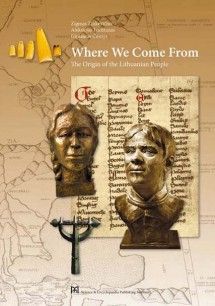 Where We Come From The Origin Of The Lithuanian People 2nd Edition Zigmas Zinkeviius Aleksiejus Luchtanas Gintautas Esnys