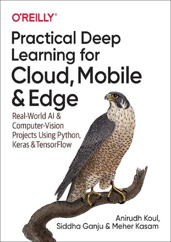Practical Deep Learning For Cloud And Mobile 1st Edition Anirudh Koul