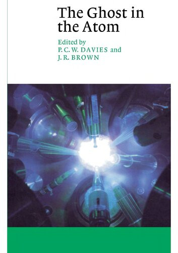 The Ghost In The Atom A Discussion Of The Mysteries Of Quantum Physics 1st Edition P C W Davies