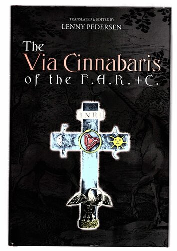 The Via Cinnabaris Of The F A R C Frater Tps Lenny Pedersen