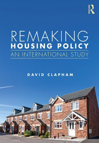 Remaking Housing Policy An International Study David Clapham