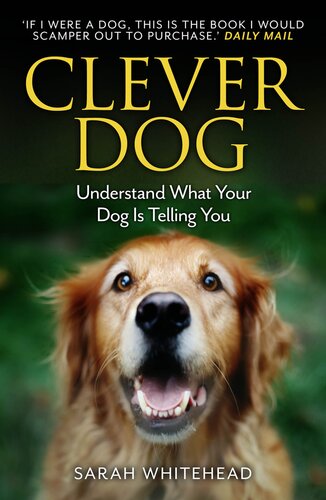 Clever Dog Understand What Your Dog Is Telling You Sarah Whitehead