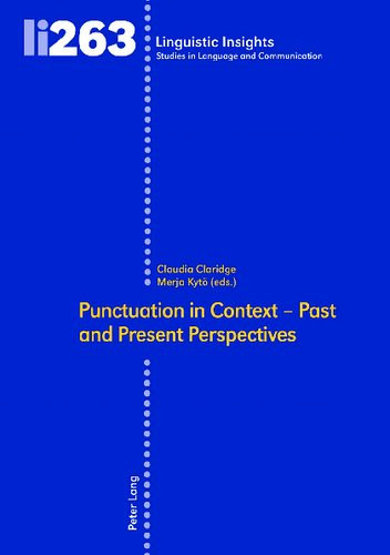 Punctuation In Context Past And Present Perspectives New Merja Kytoe Editor