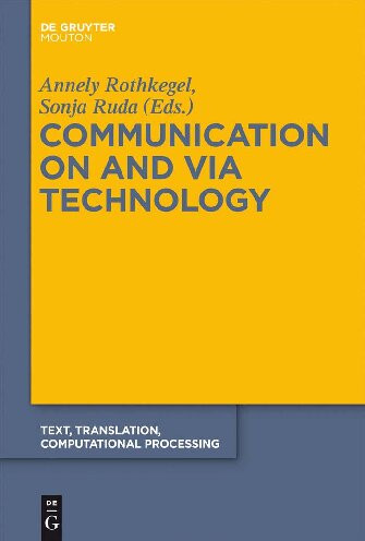 Communication On And Via Technology Annely Rothkegel Editor