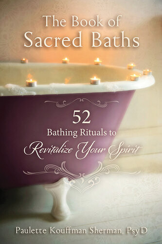 The Book Of Sacred Baths Paulette Kouffman Sherman