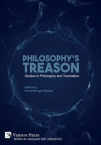 Philosophys Treason Studies In Philosophy And Translation D M Spitzer Editor
