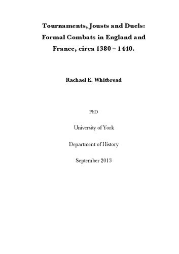Tournaments Jousts And Duels Formal Combats In England And France Circa 1380 1440 Rachael Elizabeth Whitbread