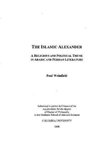 The Islamic Alexander A Religious And Political Theme In Arabic And Persian Literature Paul Weinfield