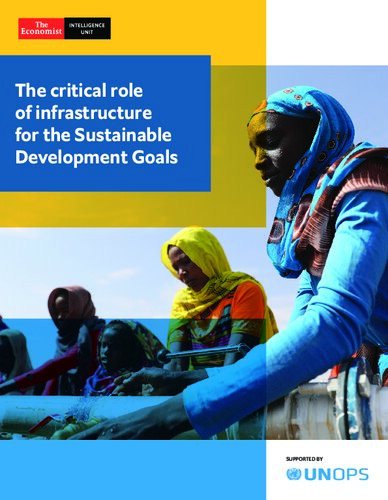 The Critical Role Of Infrastructure For The Sustainable Development Goals The Economist Intelligence Unit
