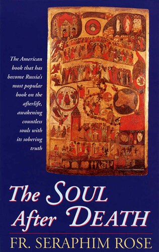 The Soul After Death Fr Seraphim Rose