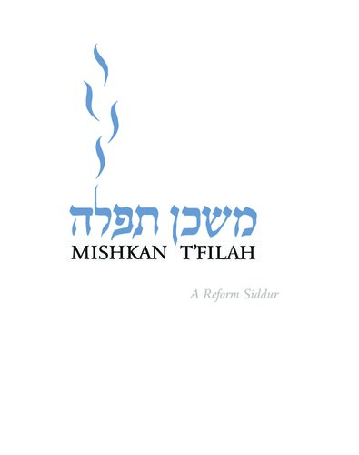 Mishkan Tfilah Services For Shabbat A Reform Siddur Elyse D Frishman
