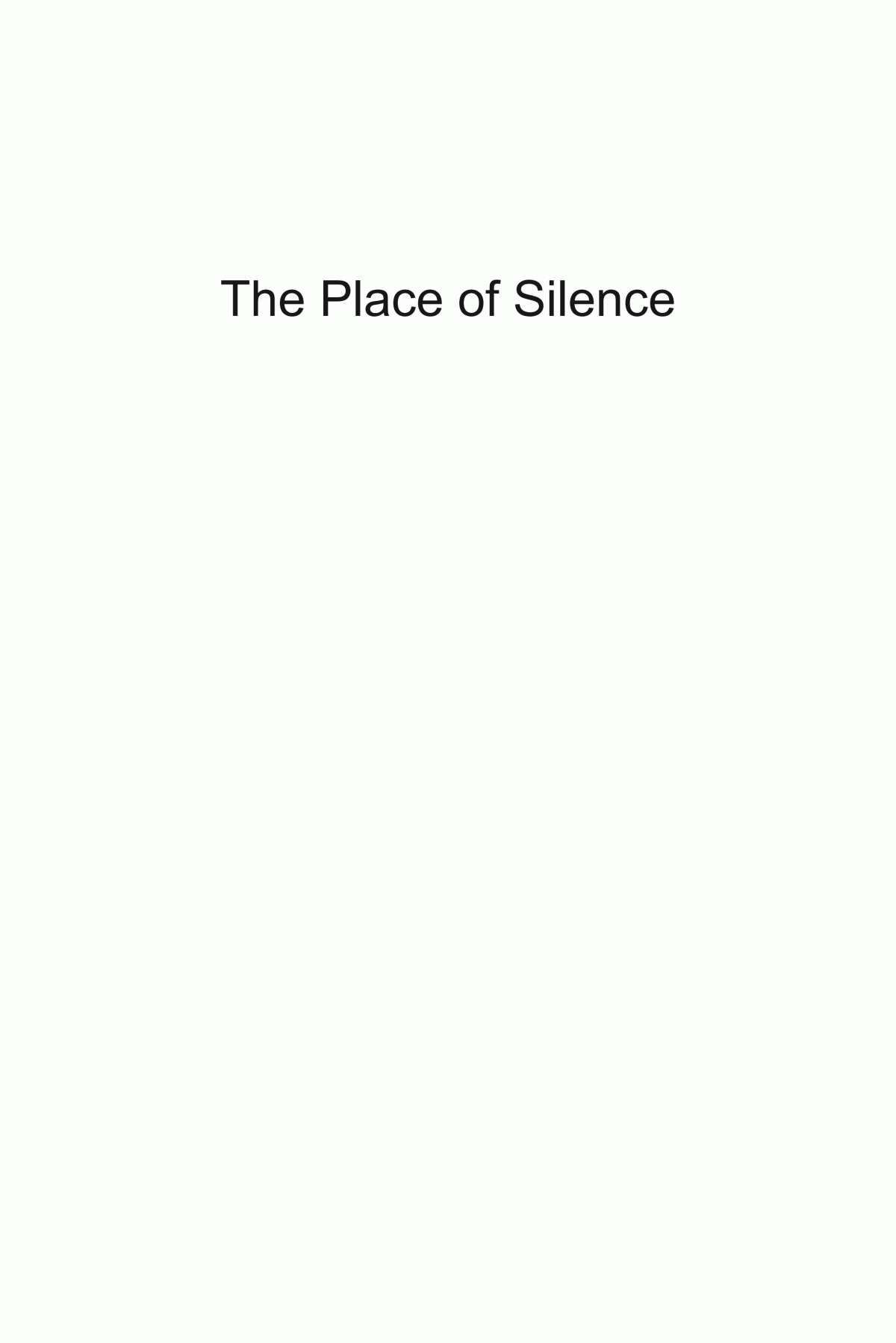 The Place Of Silence Architecture Media Philosophy Mark Dorrian