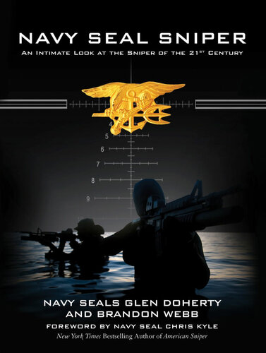 Navy Seal Sniper An Intimate Look At The Sniper Of The 21st Century Glen Doherty Brandon Webb Chris Kyle