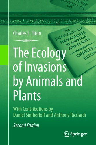 The Ecology Of Invasions By Animals And Plants 2nd Edition Charles S Elton
