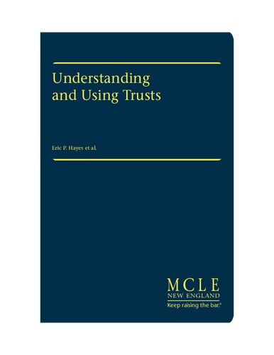 Understanding And Using Trusts 3rd Edition Eric P Hayes Editor
